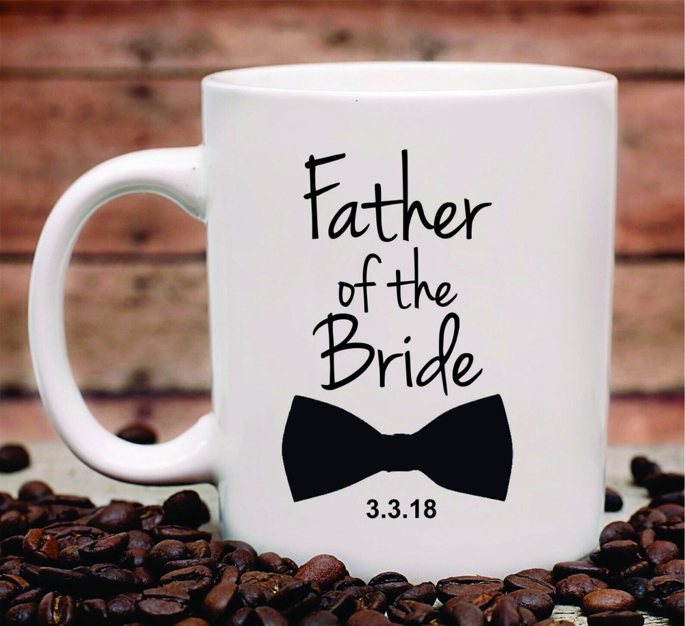 Custom Father Of The Bride Mug Father Of The Bride Mug Father Of The Bride Gift