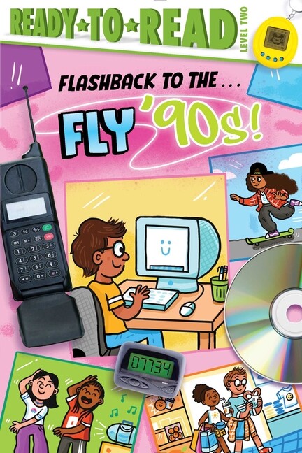 Flashback to the Fly 90s Ready-to-Read Level 2 Book  
