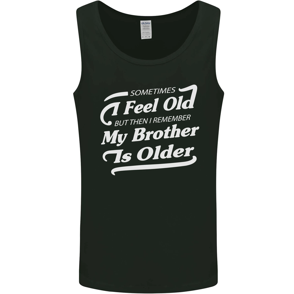 My Brother is Older 30th 40th 50th Birthday Mens Vest Tank Top