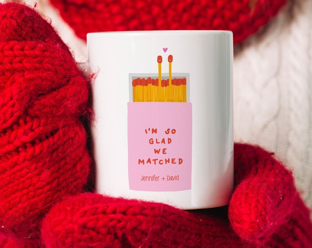 I'm So Glad We Matched Valentine Mug / Christmas Gift For Her Him Valentine's