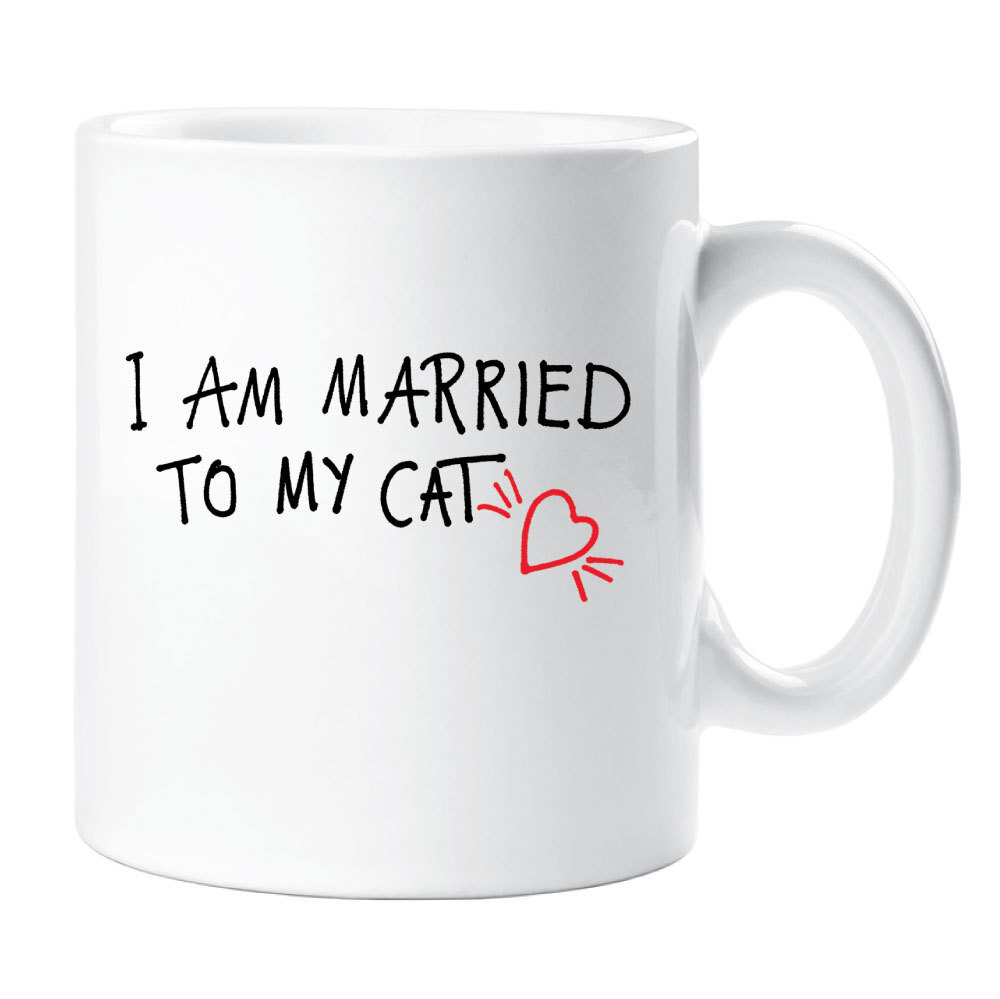 Cat Mug I Am Married To My Cat Mug Friend Gift Cup Present Cat Lover