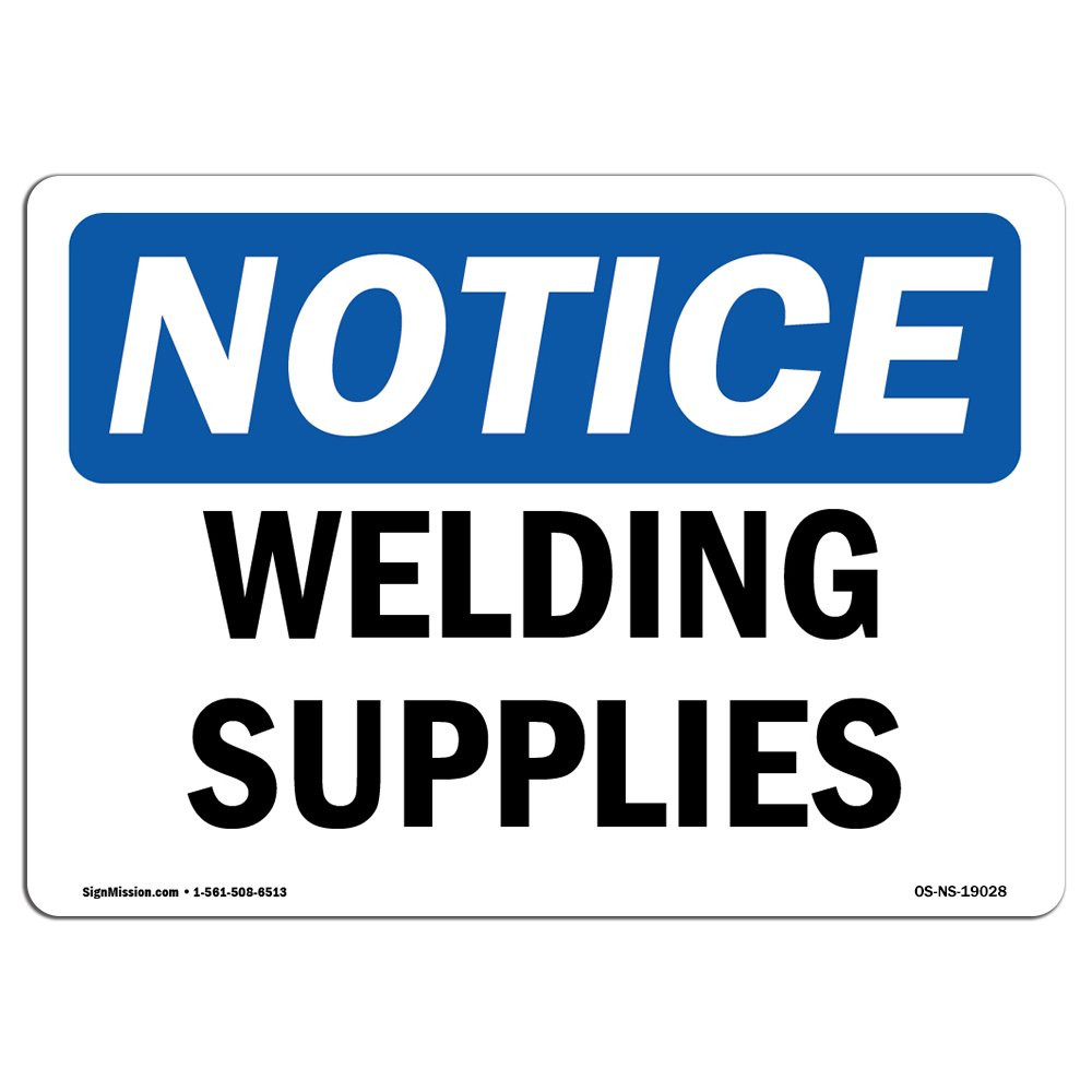 OSHA Welding Supplies Notice Sign - Durable Rigid Plastic for Business Safety