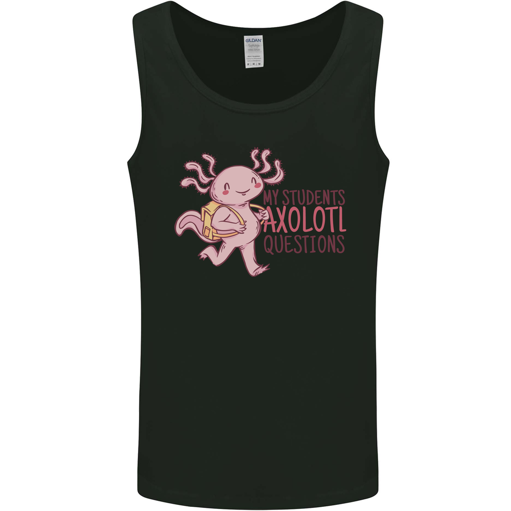 My Students Axolotl Questions Teacher Funny Mens Vest Tank Top