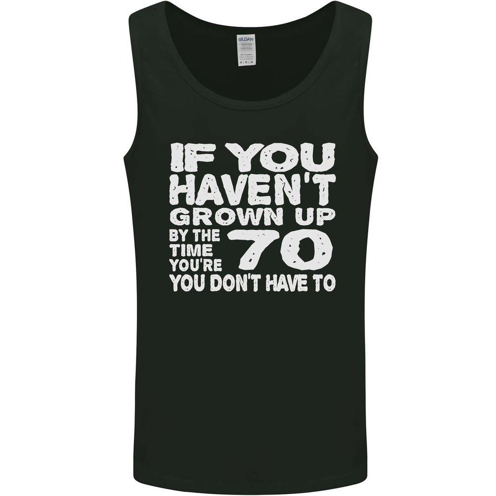 Funny 70th Birthday Vest Tank Top for Men – Don’t Grow Up Design
