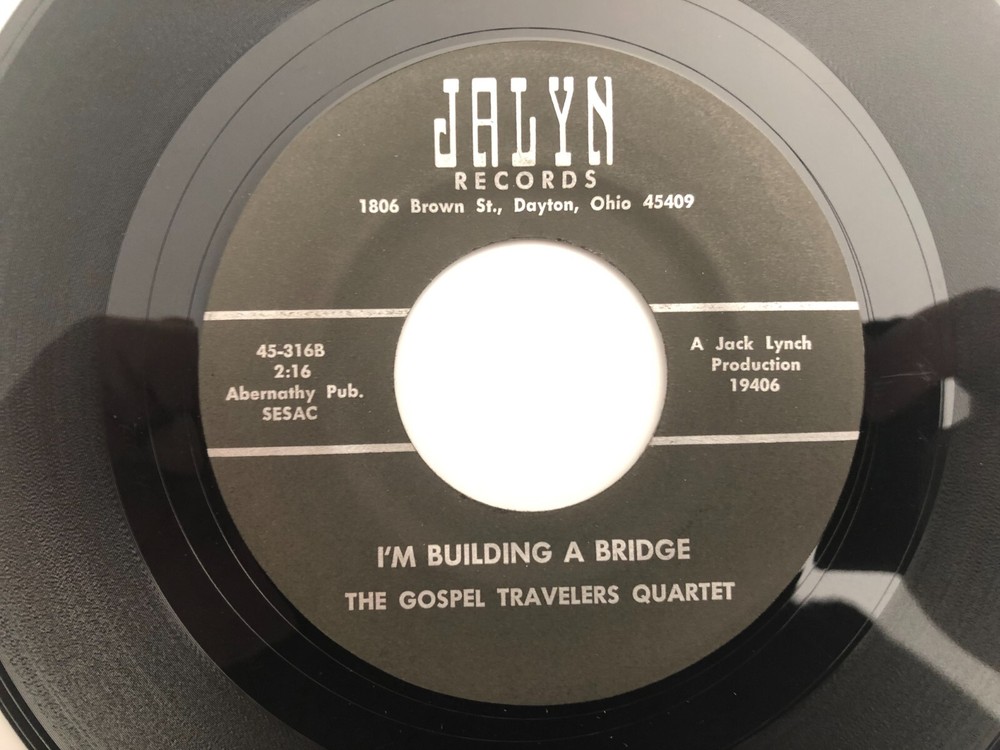 Country Gospel 45 GOSPEL TRAVELERS I'm Building A Bridge JALYN hear