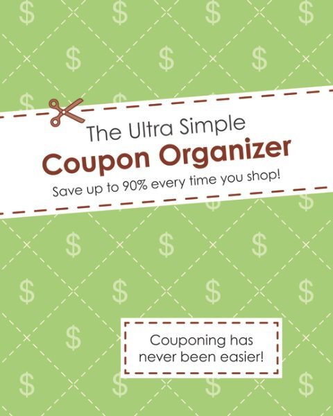 Ultra Simple Coupon Organizer : Save Up to 90% Every Time You Shop!, Paperbac...-image