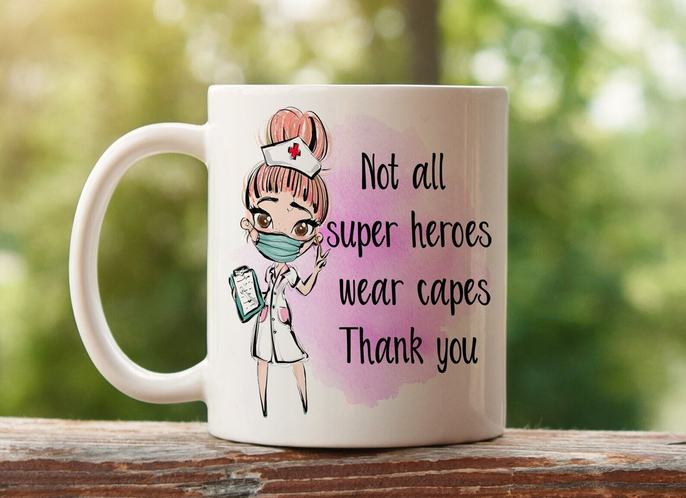 Not All Super Heroes Wear Capes Nurse Mug Nurse Gift Customised Nurse Cup Super
