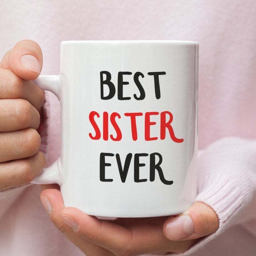 Funny Sister Coffee Mug Gift Idea for Her