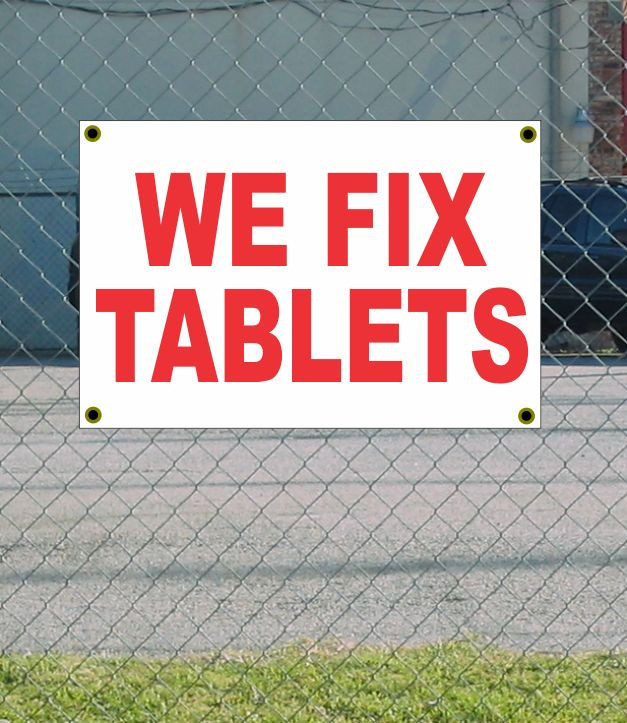 2x3 We Fix Tablets Red & White Banner Sign New Size Discount Free Shipping