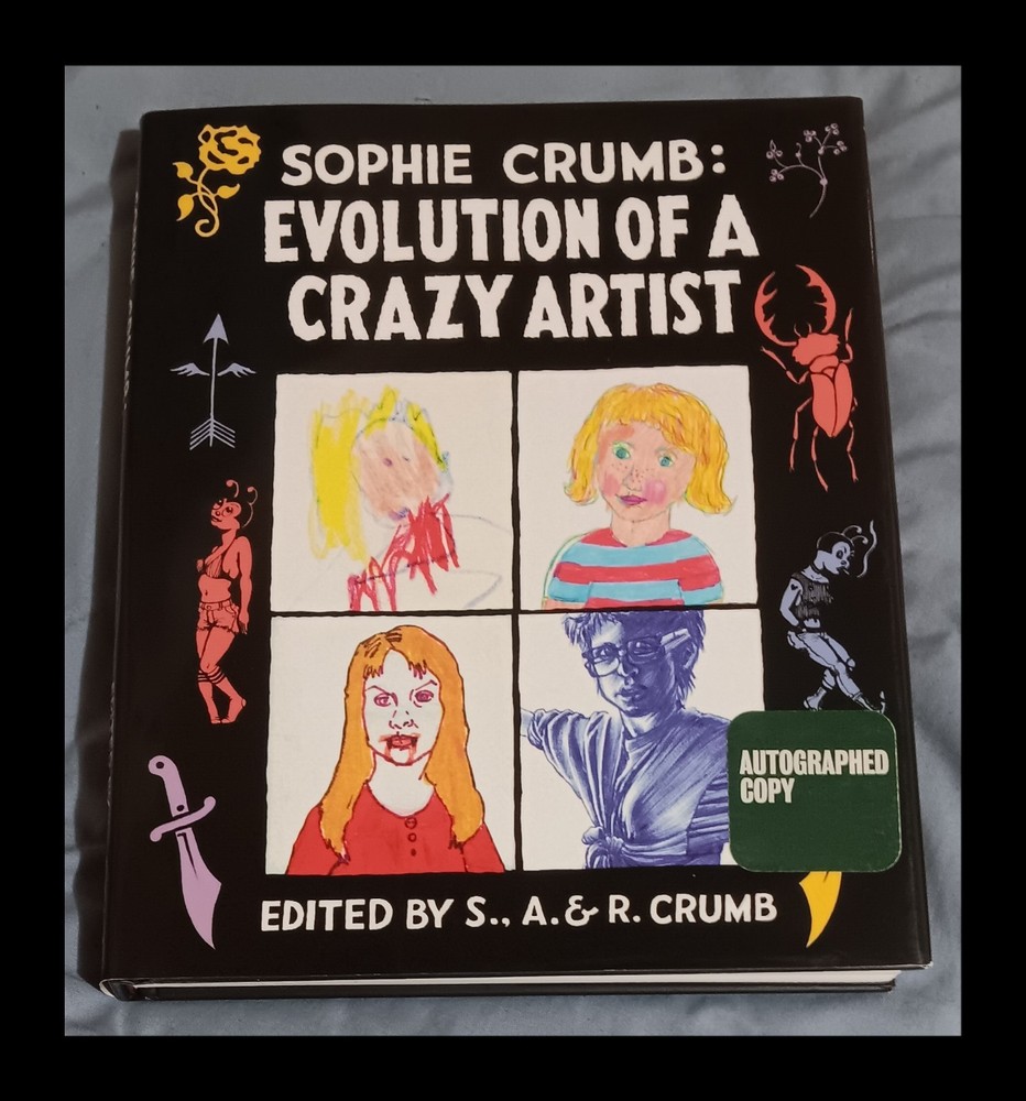 Sophie Crumb: Evolution of a Crazy Artist Signed By Sophie And Robert Crumb