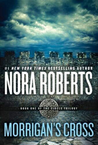 Morrigan's Cross (Circle Trilogy) - Paperback By Roberts, Nora - VERY GOOD
