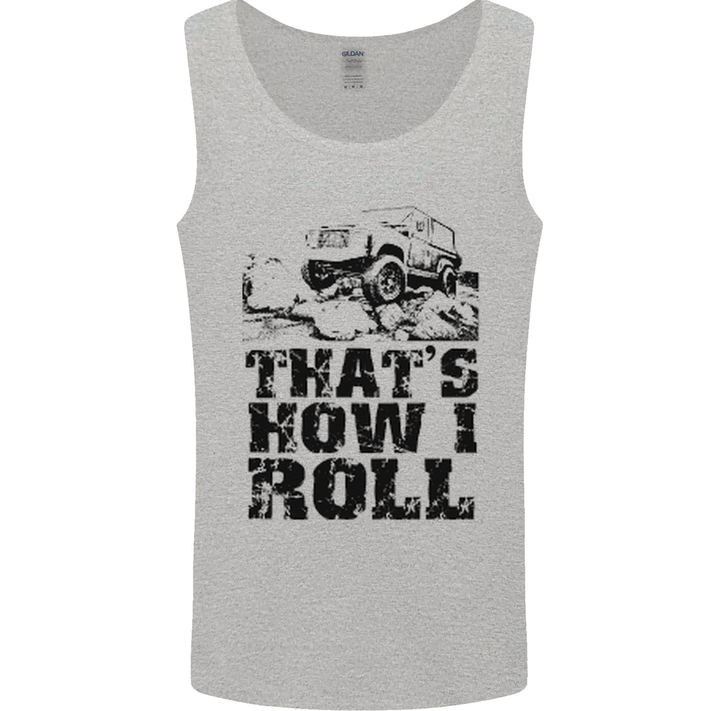 Thats How I Roll 4X4 Off-Roading Mens Vest Tank Top