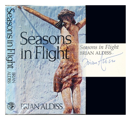 ALDISS, BRIAN WILSON (1925-) Seasons in flight 1984 First Edition Hardcover