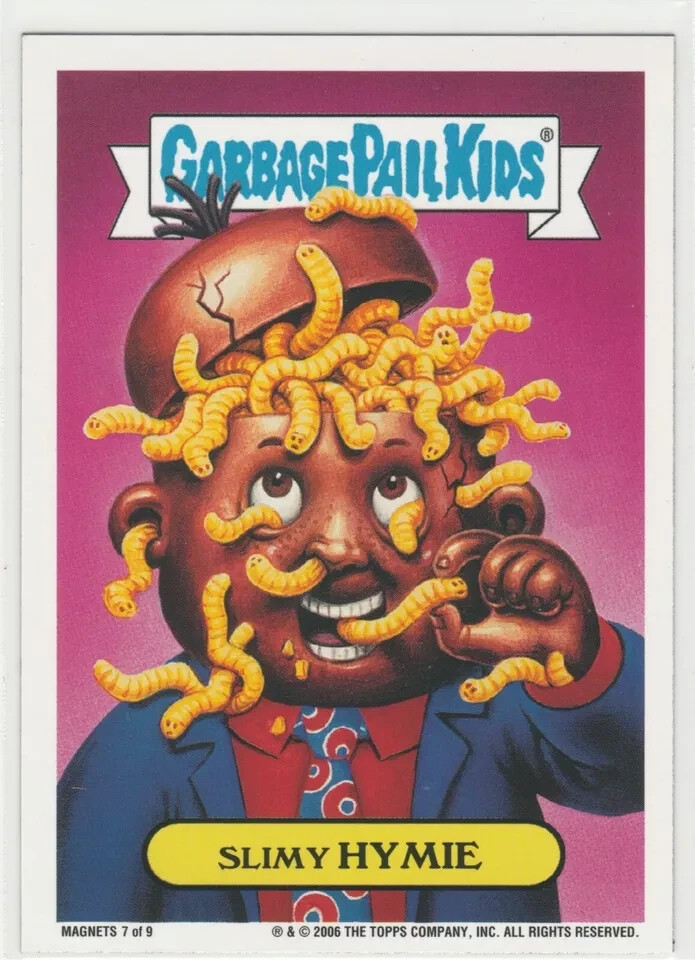 Slimy Hymie #7 Garbage Pail Kids GPK 2006 ANS5 Magnet Card