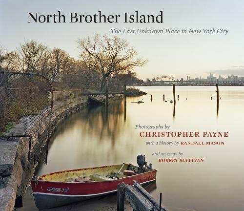 Randall Mason Robert Sullivan North Brother Island Hardcover Edition