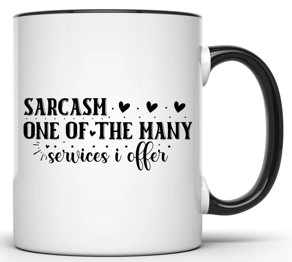 HILARIOUS SARCASTIC 11 OZ. FUNNY COFFEE MUG