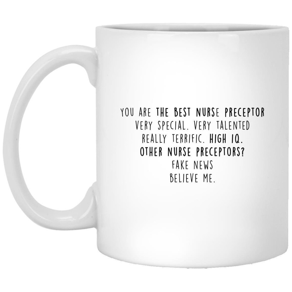You Are The Best Nurse Preceptor Funny Gift Best Nurse Gift Custom Nurse Mug