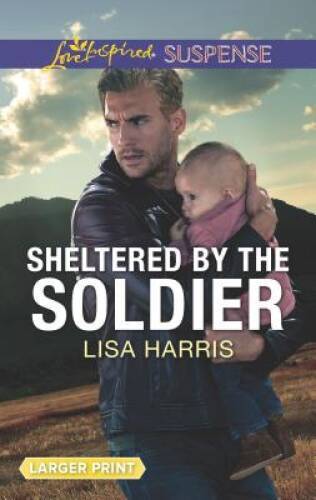 Sheltered by the Soldier Love Inspired Suspense Mass Market Paperback in Good Condition  