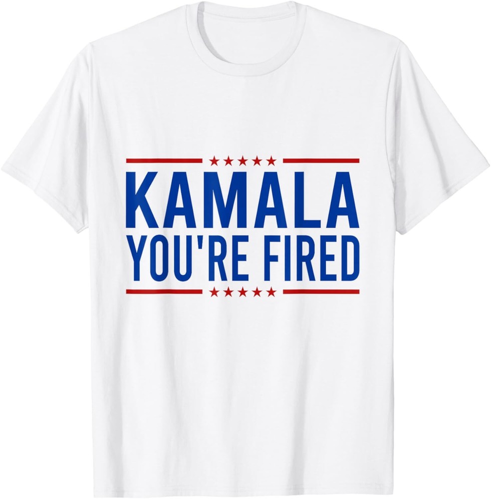 Kamala You're Fired 2024 Funny Donald Trump Saying T-Shirt Hoodie