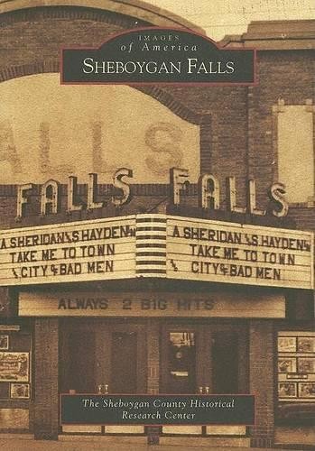 Sheboygan County Historical Research Center Sheboygan Falls (Paperback)