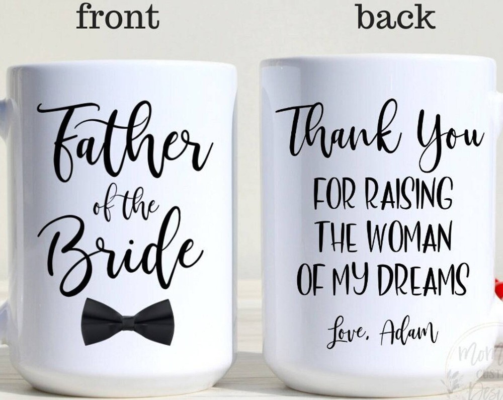Father of the Bride Coffee Mug - Grateful for Raising My Dream Woman  