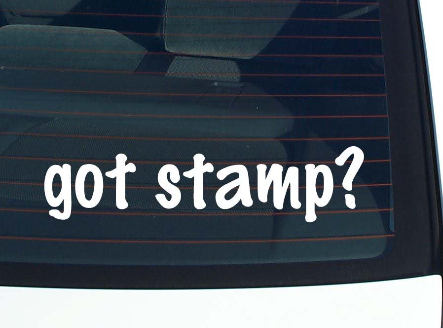 got stamp? CAR DECAL BUMPER STICKER VINYL FUNNY JOKE WINDOW