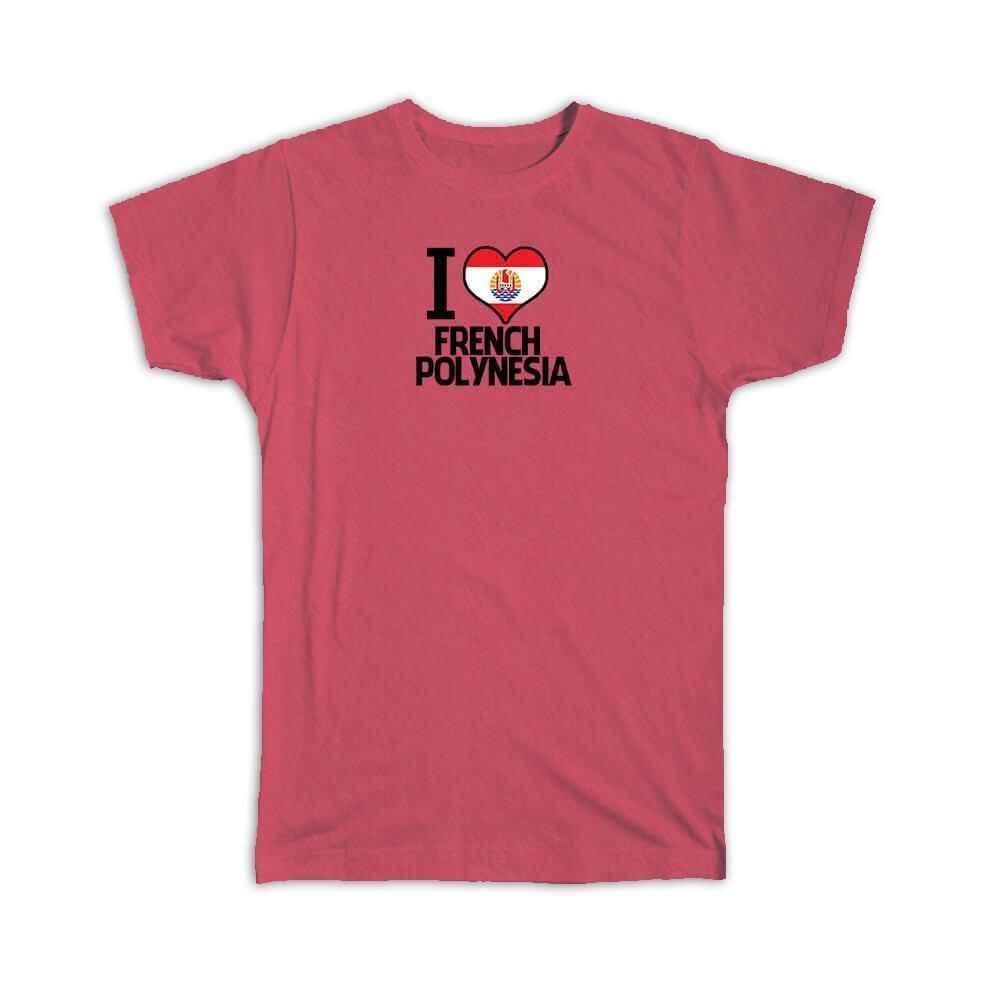 French Polynesia Flag Heart T-Shirt - Expat Love Country Crest Gift
