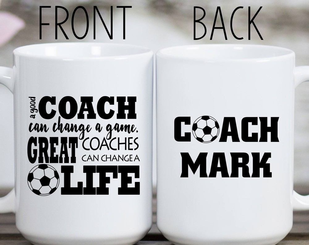 Soccer Coach Mug Soccer Coach Gift A Good Coach Can Change A Game Great Coaches