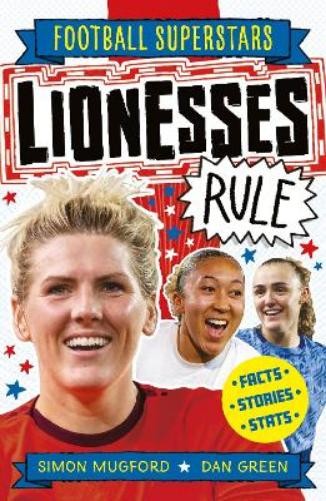 Simon Mugford Football Superstars: Lionesses Rule (Paperback)