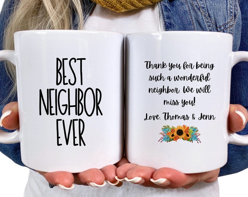 Best Neighbor Ever Mug - Thoughtful Moving Away Gift for Good Neighbors