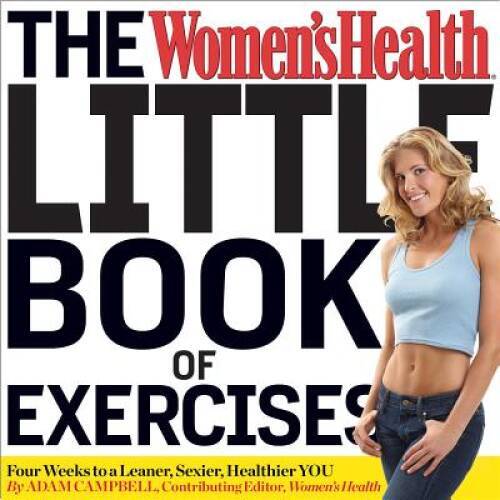 The Women's Health Little Book of Exercises: Four Weeks to a Leaner, - VERY GOOD