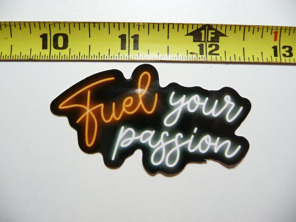 FUEL YOUR PASSION STICKER DECAL NEON STYLE MOTIVATIONAL POSITIVE