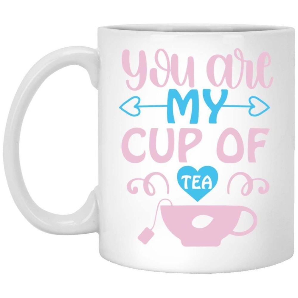 Valentine's Day Mug You Are My Cup Of Tea Valentines Coffee Mugs Gift For Mom