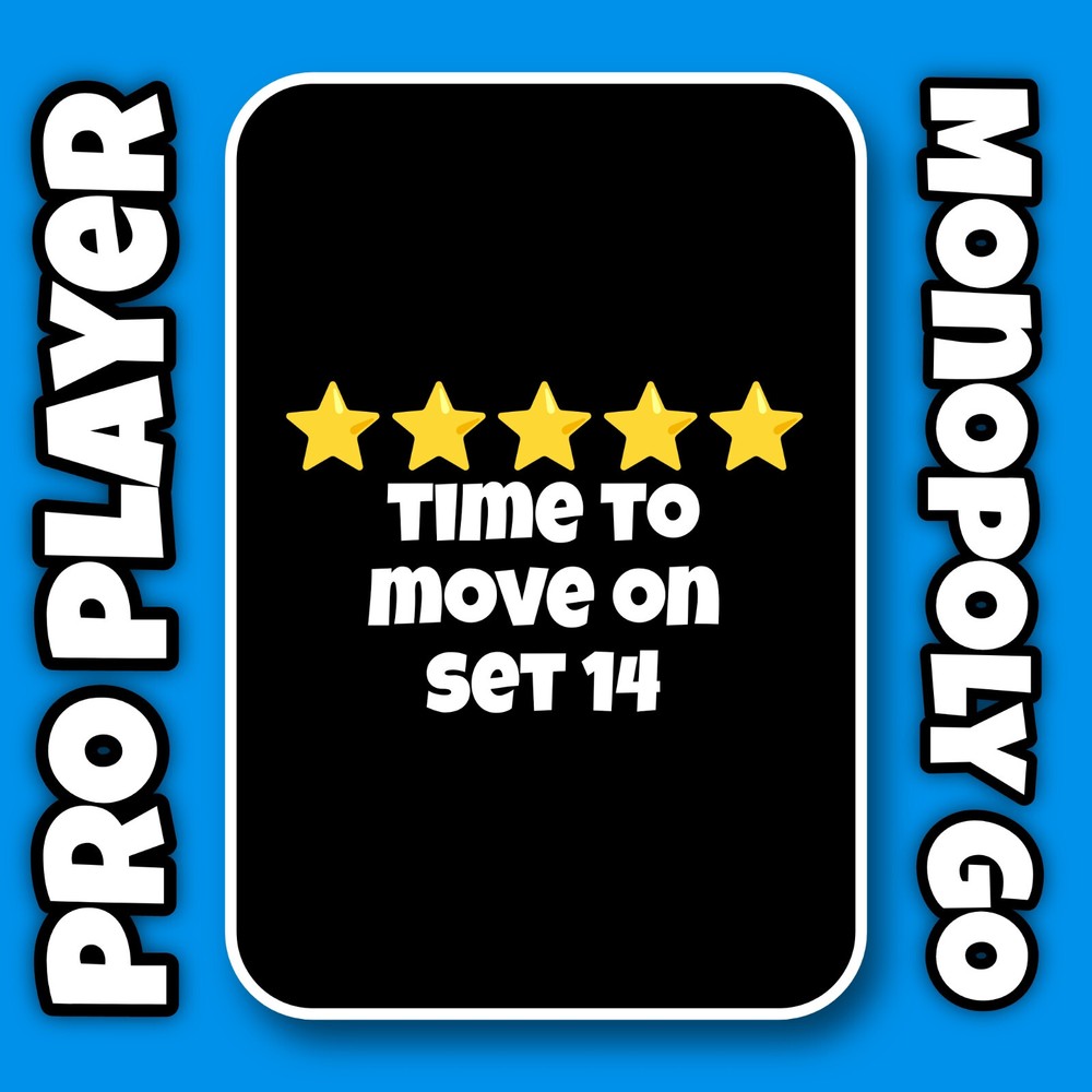 TIME TO MOVE ON Set 14 For MonoGo 5 Stars Sticker ⚡ Instant Sent