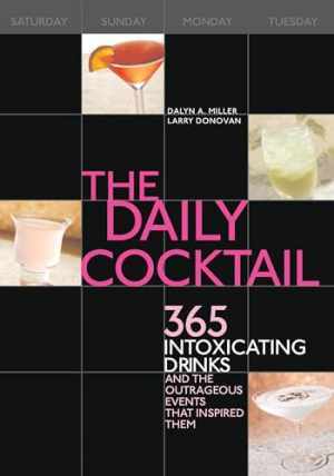 The Daily Cocktail: 365 - Spiral-bound, by Donovan Larry; Miller - Acceptable r