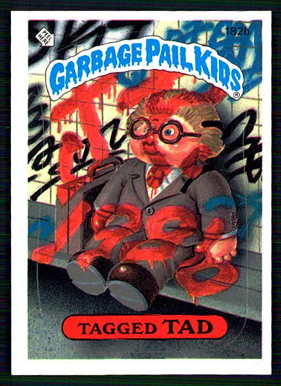1986 Garbage Pail Kids Series 5 - #182b Tagged Tad