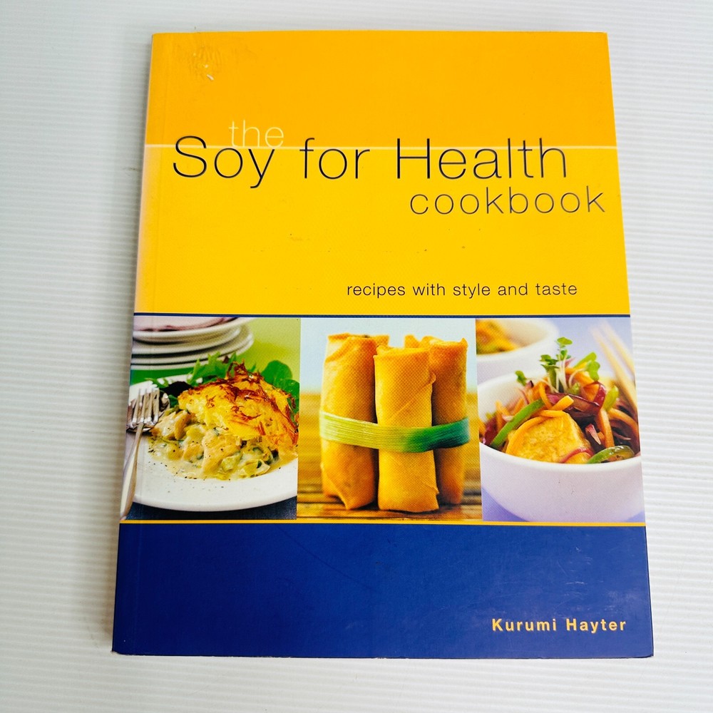 Soy for Health Cookbook by Kurumi Hayter - Healthy Soy-Based Recipes in Paperback  