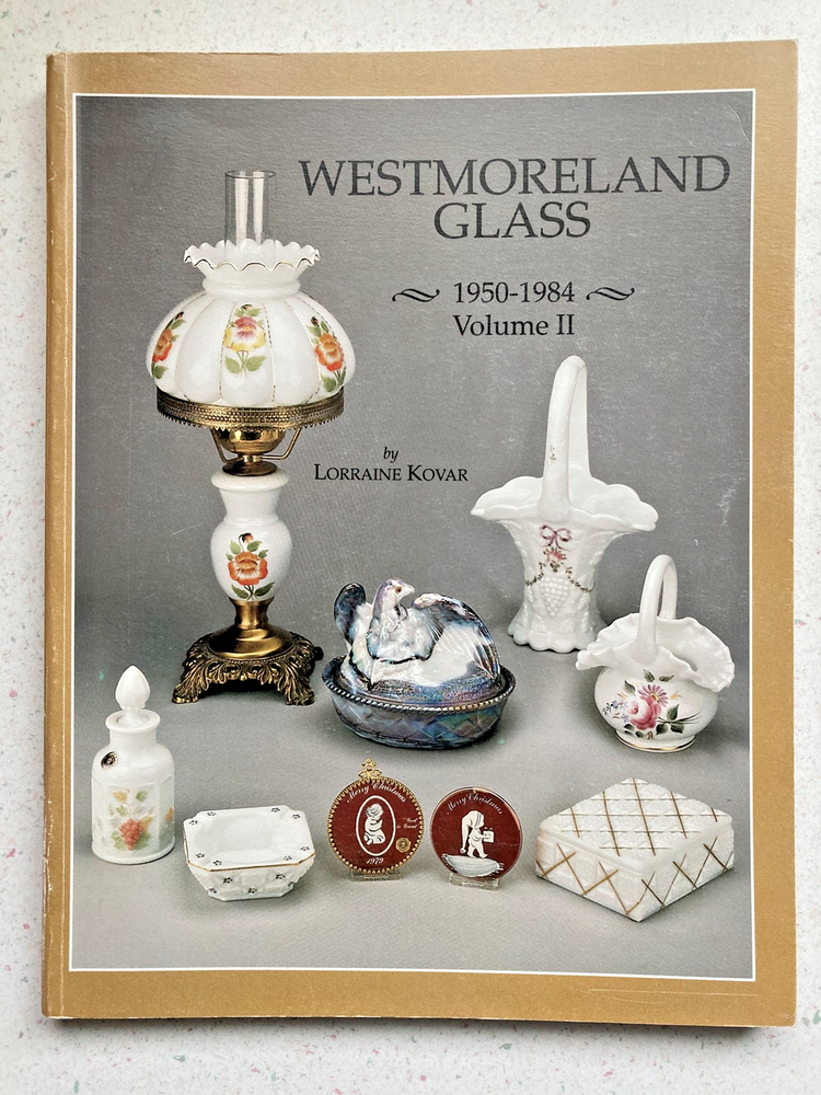 Westmoreland Glass 1950-1984 Vol II with Value Guide Kovar 1991 Paperback