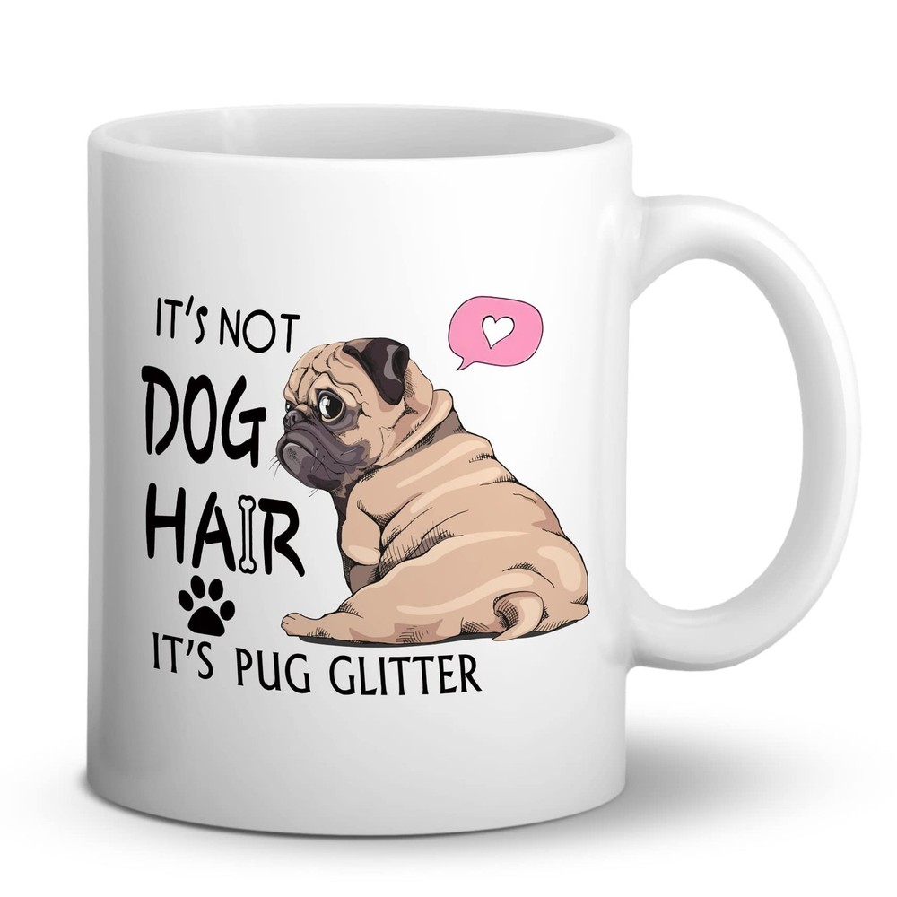 DOTAIN It's Not Dog Hair It's Pug Glitter Funny Pug Coffee Mug 11 Ounce Doubl...