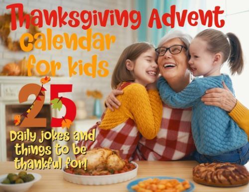 Thanksgiving advent calendar for kids: Countdown to Thanksgiving with jokes a...