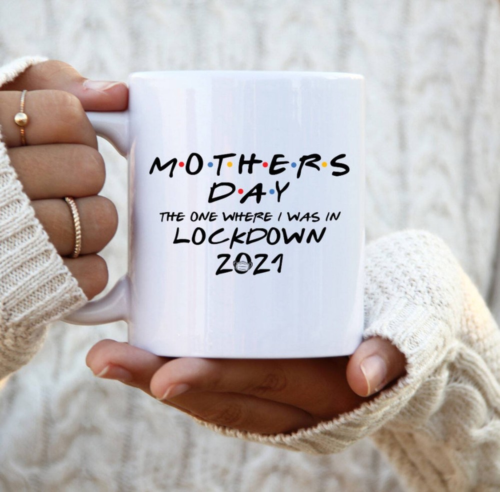Lockdown 2021 Mug Mothers Day Cup Funny Mother's Day Tumbler Happy Mothers Day