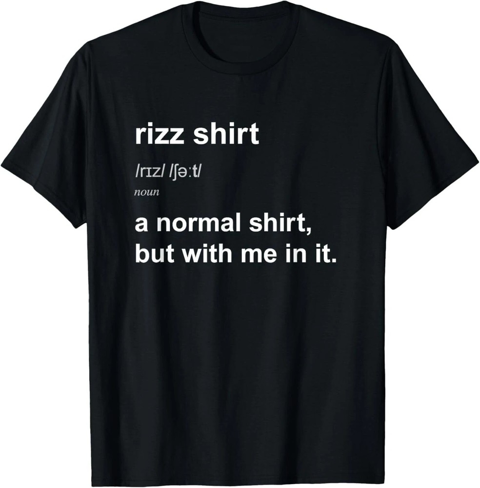 Funny Rizz Rizzing Charming Rizzed Humor Charisma Unisex T-Shirt