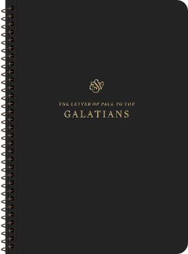 ESV Spiral-Bound Scripture Journal Galatians Paperback Edition  