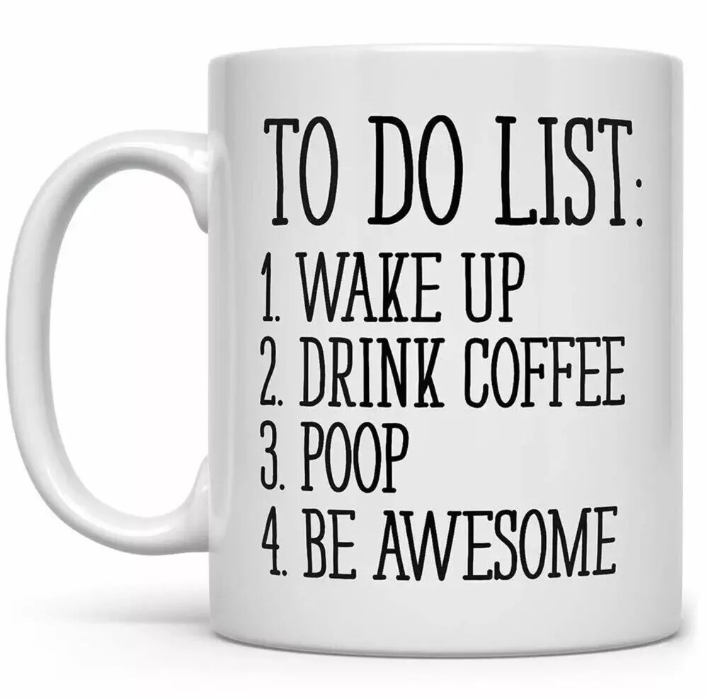 Funny Coffee Cup To Do List - Choose 11oz or 15oz Mug - MixNMatch Sale