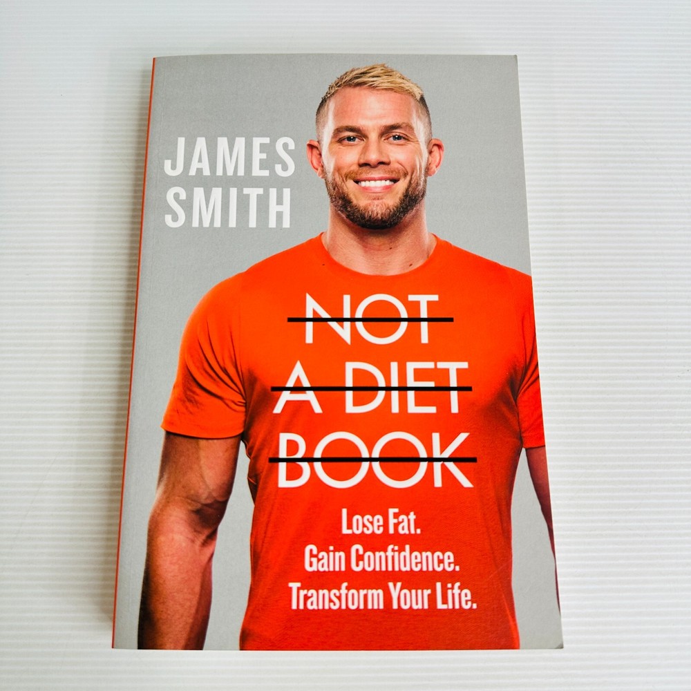 Not A Diet Book by James Smith - Weight Loss, Confidence Skills, Lifestyle