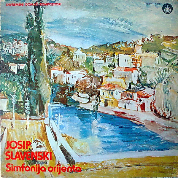 Josip Slavenski - Simfonija Orijenta - Used Vinyl Record - T16280A