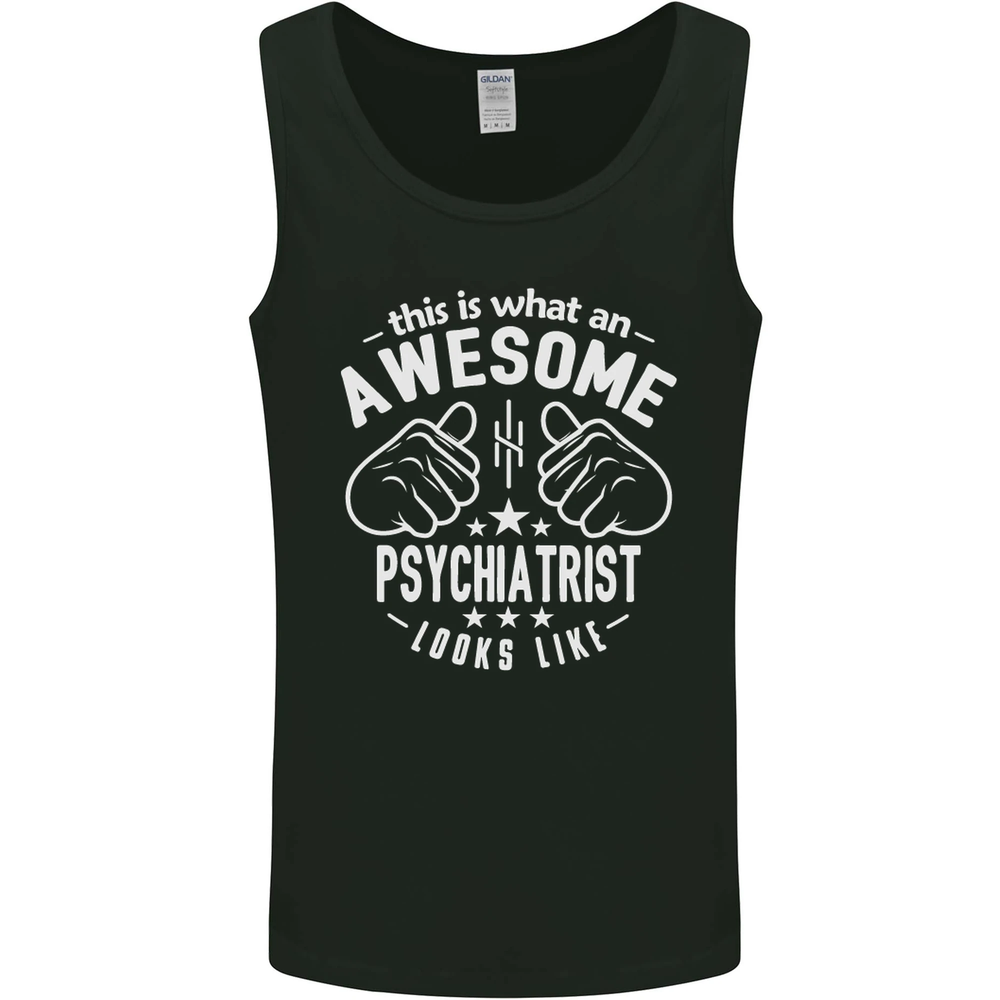 An Awesome Psychiatrist Looks Like Mens Vest Tank Top