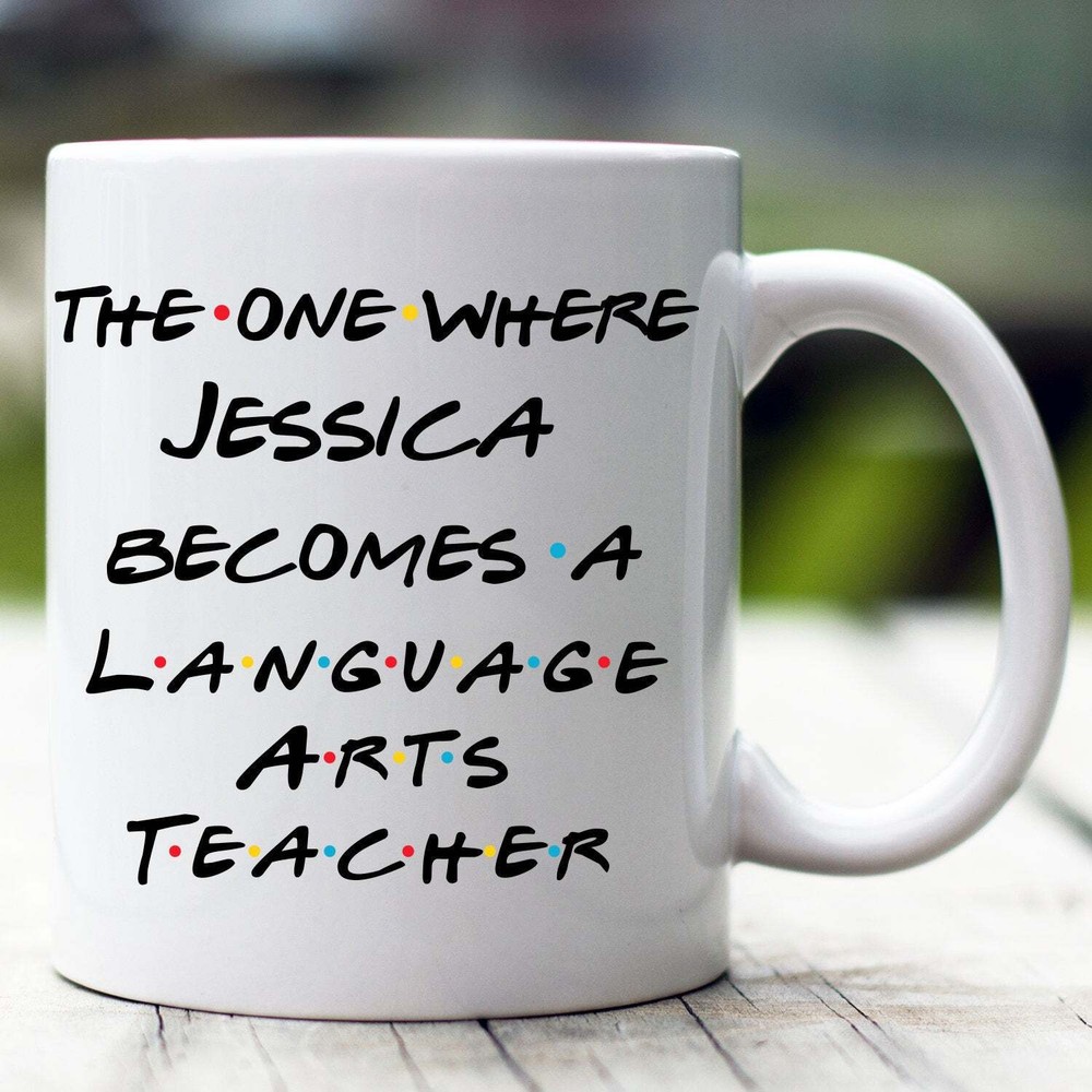 Personalized Language Arts Teacher Mug The One Where Becomes Language Arts