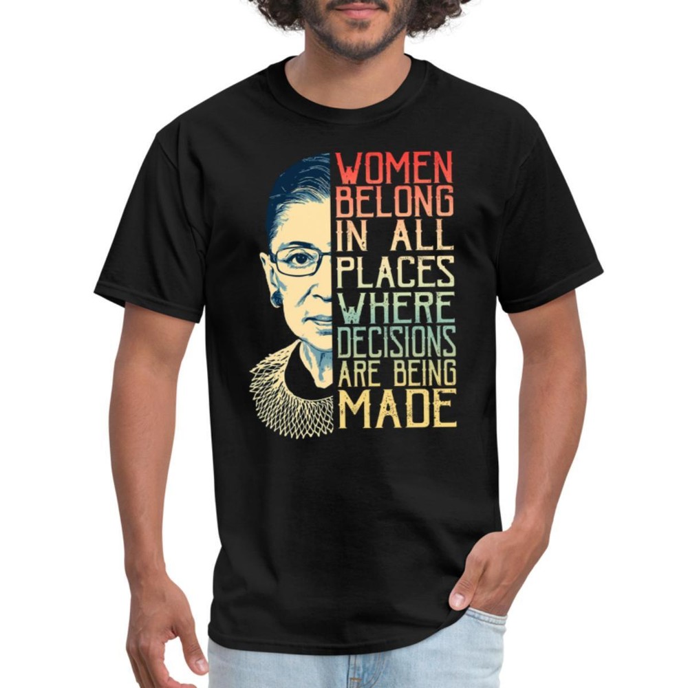 Notorious RBG Women Belong In All Places Decisions Men's T-Shirt
