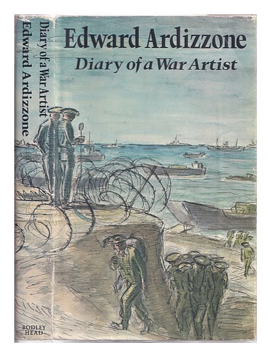 ARDIZZONE, EDWARD Edward Ardizzone: diary of a war artist 1974 Hardcover